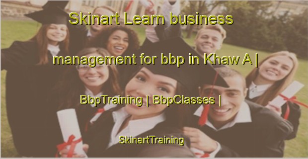 Skinart Learn business management for bbp in Khaw A | BbpTraining | BbpClasses | SkinartTraining-Saudi Arabia